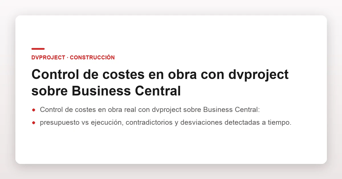 Control de costes en obra con dvproject sobre Business Central