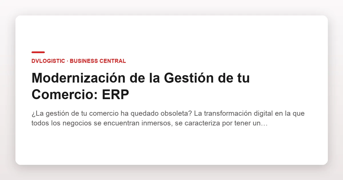 Modernización de la Gestión de tu Comercio: ERP