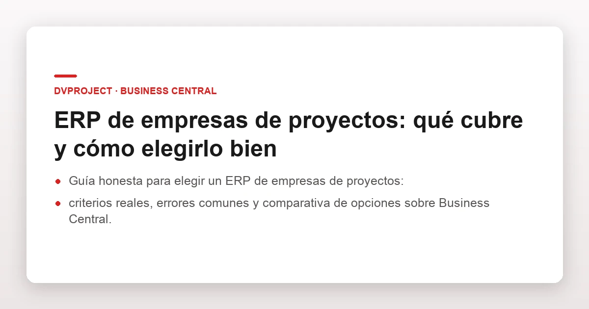 ERP de empresas de proyectos: qué cubre y cómo elegirlo bien