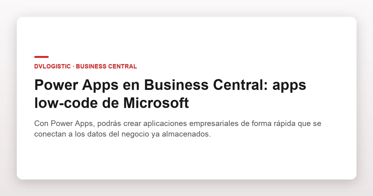 Power Apps en Business Central: apps low-code de Microsoft