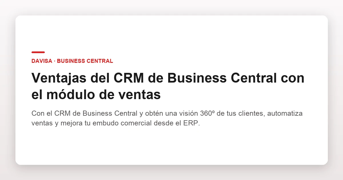 Ventajas del CRM de Business Central con el módulo de ventas