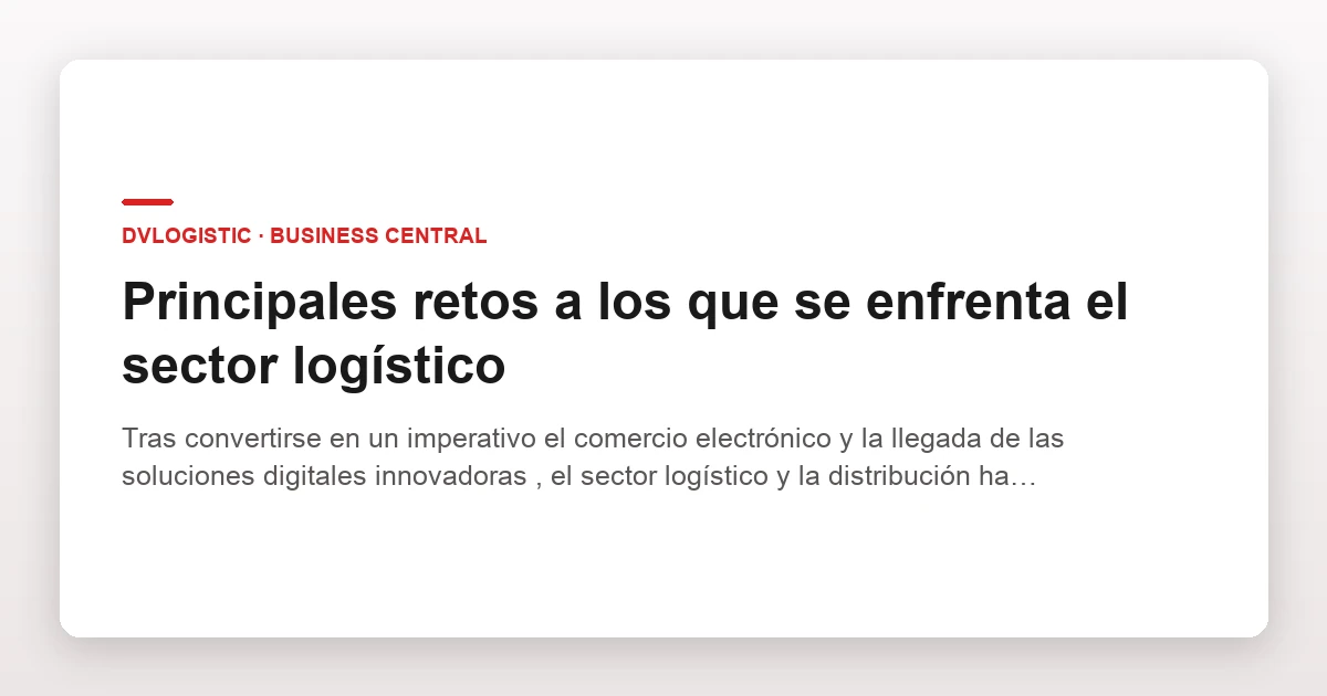 Principales retos a los que se enfrenta el sector logístico