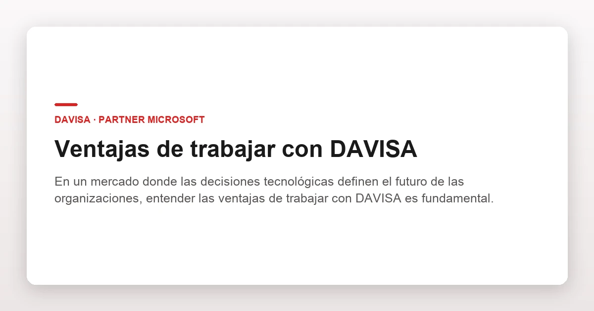 Ventajas de trabajar con DAVISA