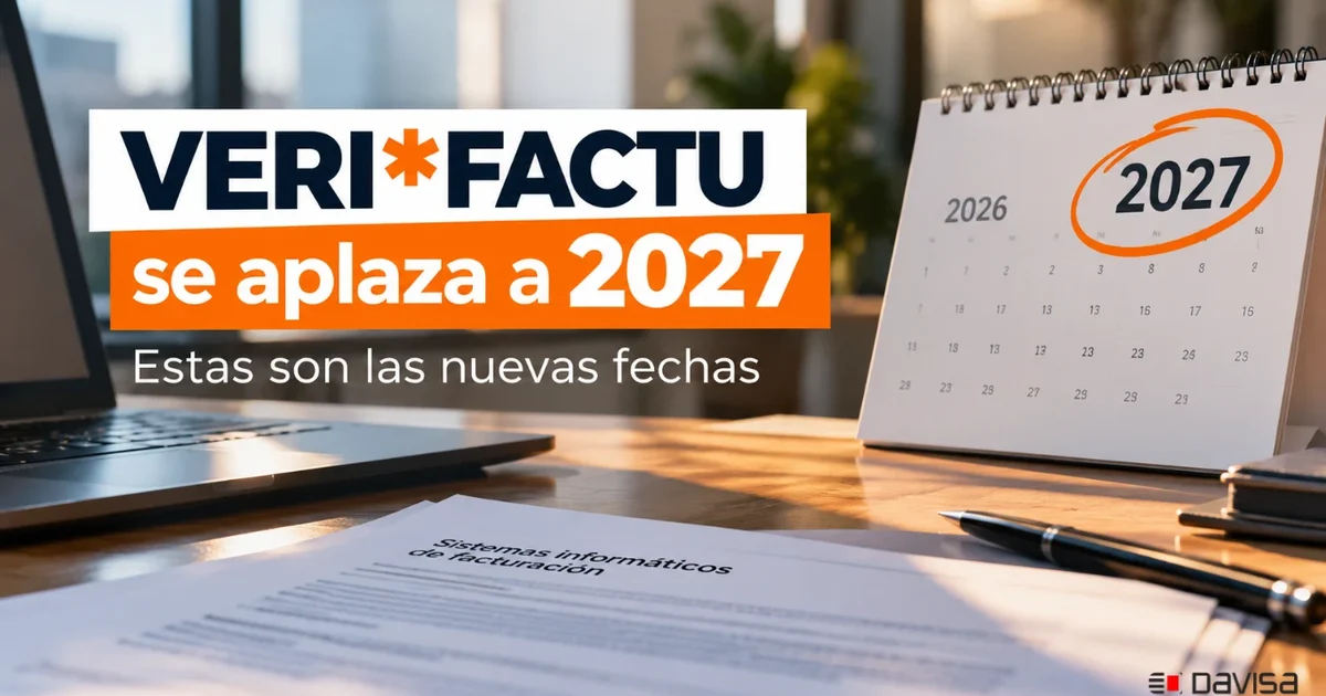 VERI*FACTU se aplaza a 2027: nuevas fechas y qué debes hacer
