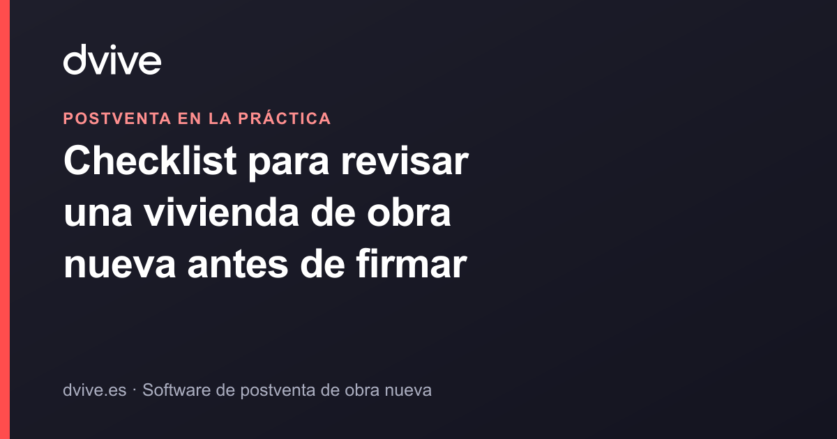 Checklist para revisar una vivienda de obra nueva antes de firmar