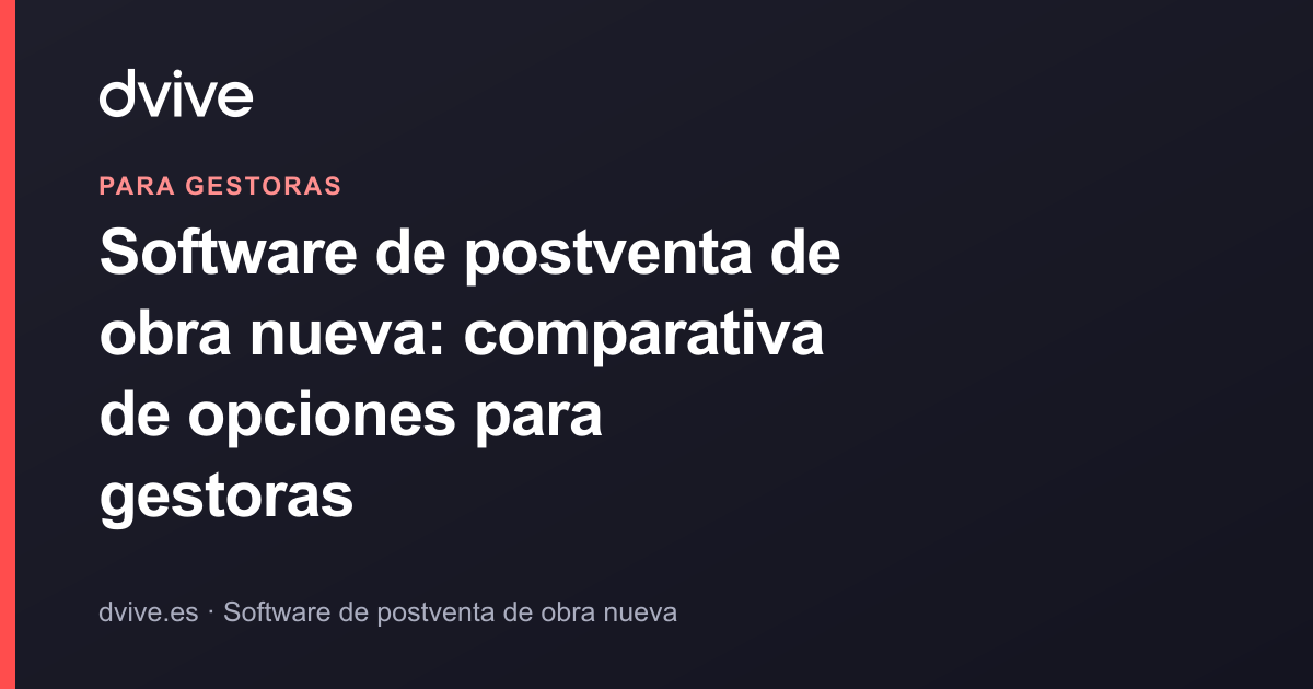 Software de postventa de obra nueva: comparativa de opciones para gestoras