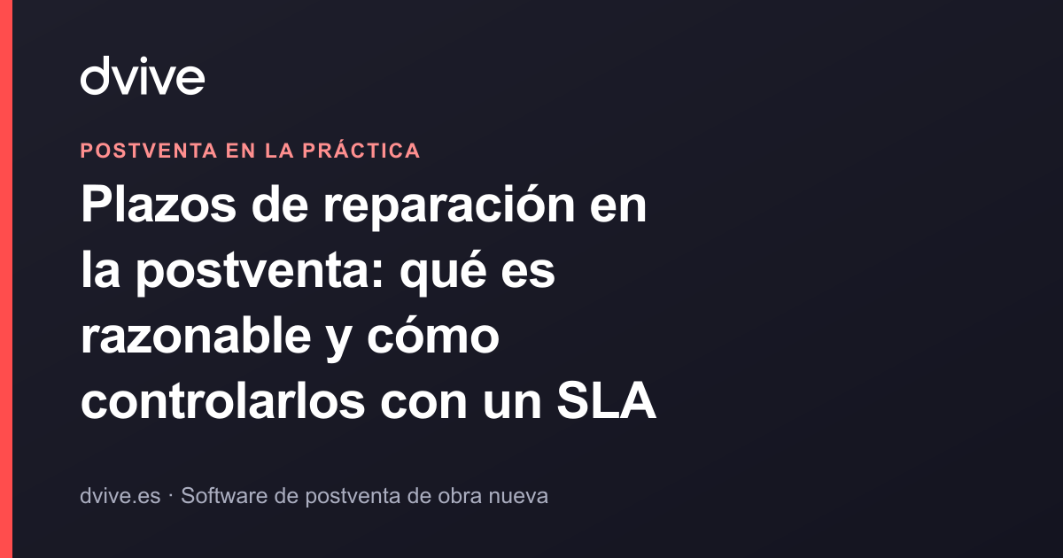 Plazos de reparación en la postventa: qué es razonable y cómo controlarlos con un SLA