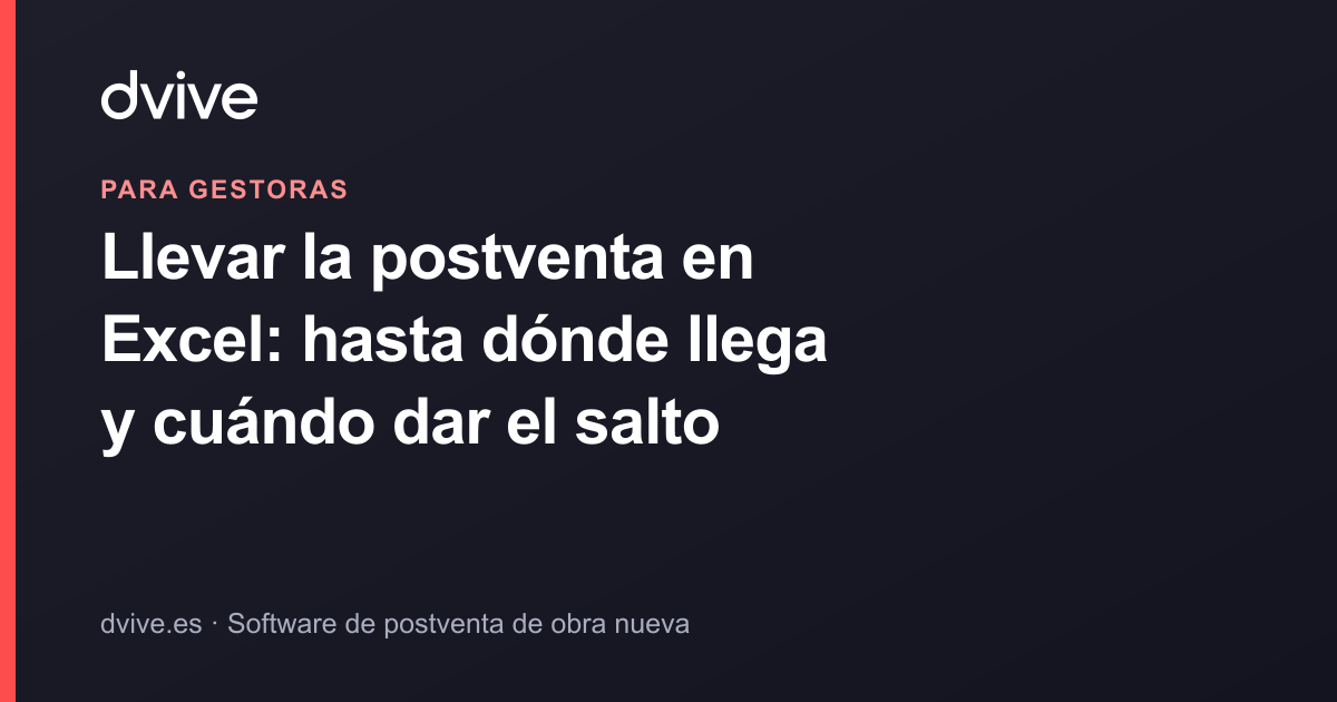 Llevar la postventa en Excel: hasta dónde llega y cuándo dar el salto