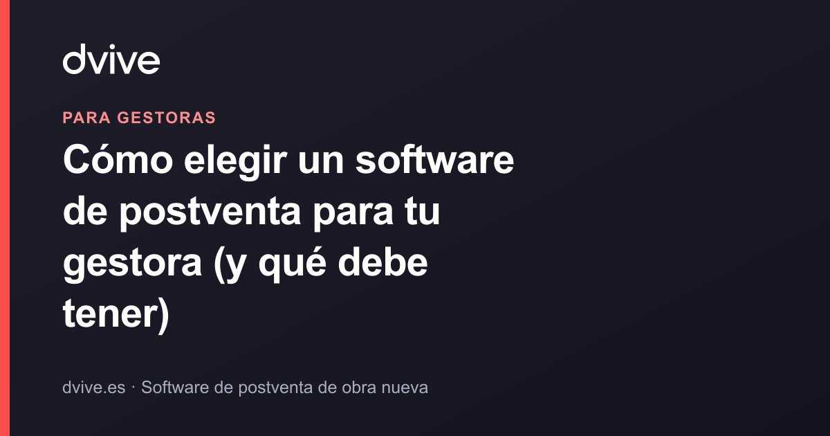 Cómo elegir un software de postventa para tu gestora (y qué debe tener)